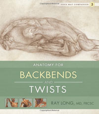 yoga anatomy for backbends and twists book