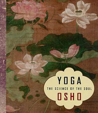 yoga the science of the soul by osho