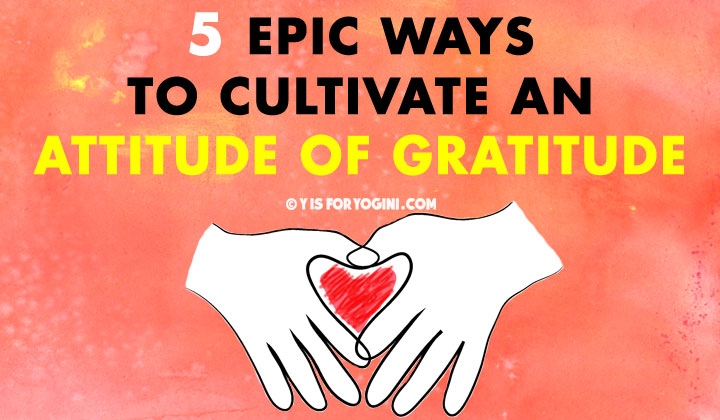 attitude of gratitude how to cultivate